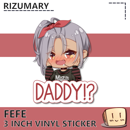 FEF-FPS-S-01 Fefe Daddy! Sticker - Rizumary - Store Image