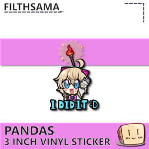 Pandas I Did It Sticker - filthsama_